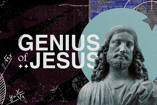 The Genuis of Jesus (He knows our hearts)